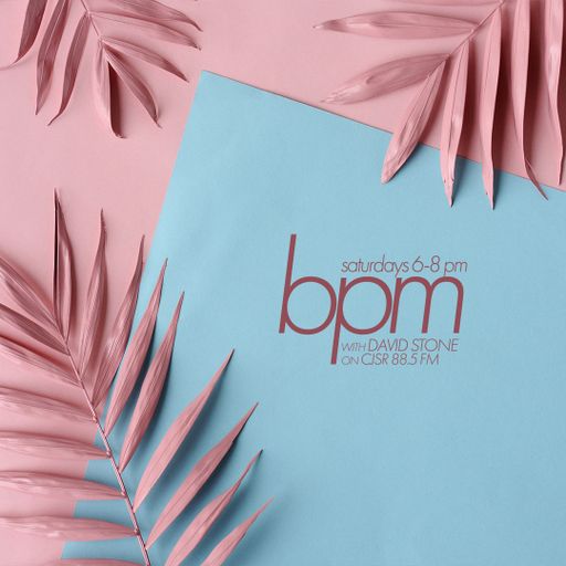 BPM with David Stone on CJSR 88.5 FM : June 19, 2021