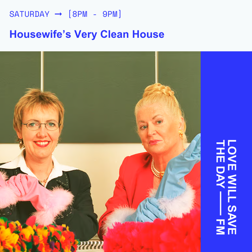 2026-04-11 Housewife's Very Clean House | LWSTD-FM