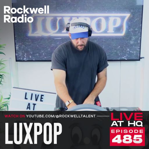 ROCKWELL RADIO LIVE AT HQ - LUXPOP - NOV 2025 (EP. 485)
