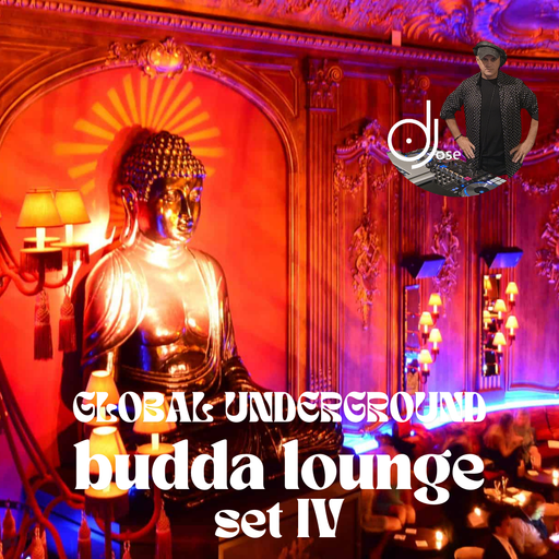 Global Underground Budda Lounge Set IV