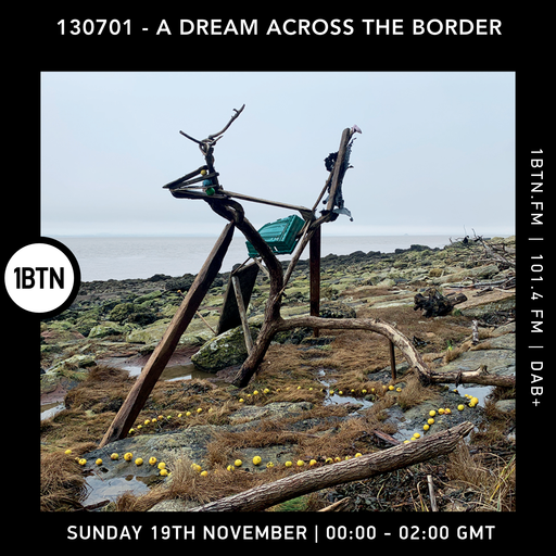 130701 - A Dream Across The Border - 19.11.23