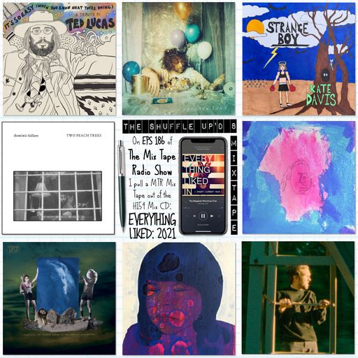 MTR 186 | EVERYTHING LIKED: 2021 | THE MIX TAPE RADIO SHOW