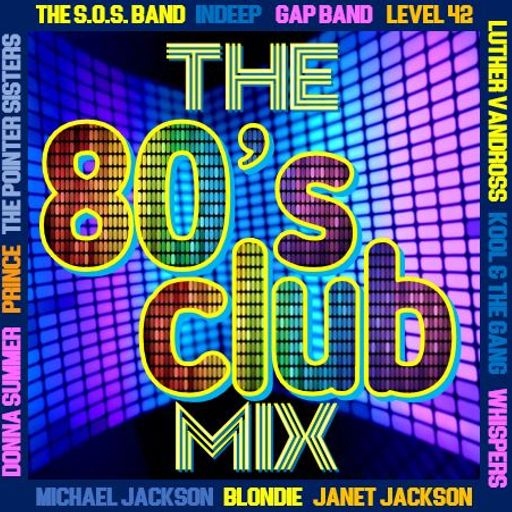 THE 80'S CLUB MIX - MIXCLOUD SELECT EARLY ACCESS