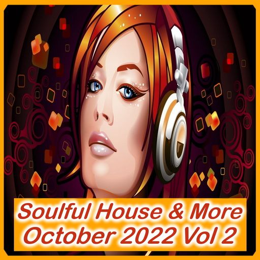 Soulful House & More October 2022 Vol 2