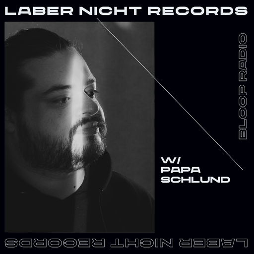 Laber Nicht Records w/ papaschlund - 14.06.23