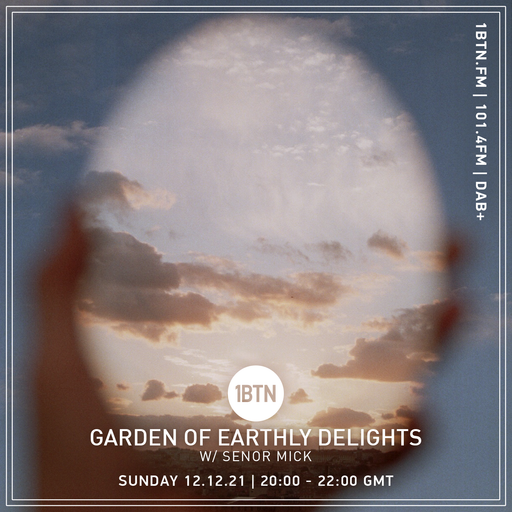 Garden Of Earthly Delights with Senor Mick - 12.12.2021