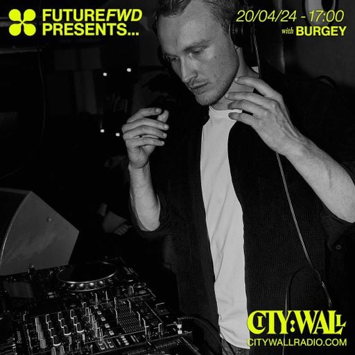 Future FWD Presents... w/ Burgey - April 2024