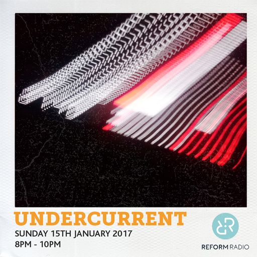 Undercurrent 15th January 2017