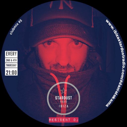 Daniele Kama	Clubmix #5 Ibiza Stardust Radio
