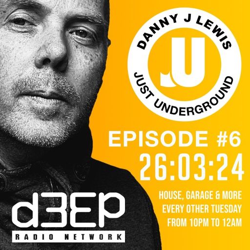 Danny J Lewis - Just Underground (26/03/24)