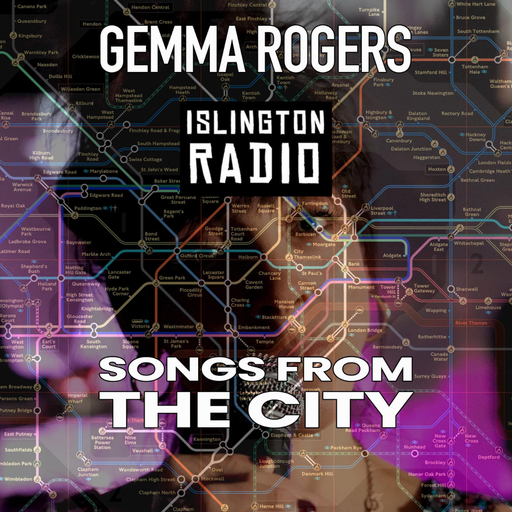 Songs from the City with Gemma Rogers: Hoxton (18/07/2023)