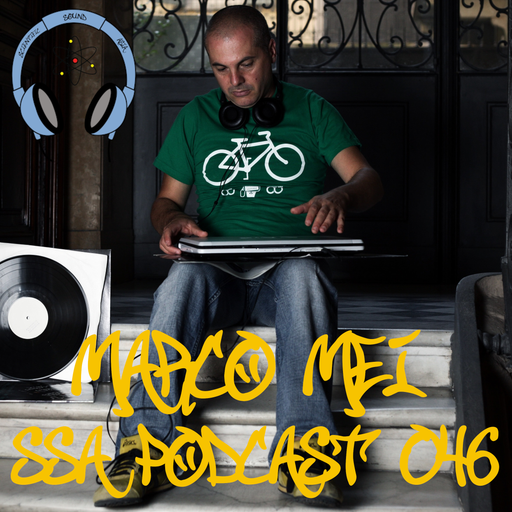 Scientific Sound Radio Podcast 46, Marco Mei's' show 3 for Scientific Sound Asia Radio.