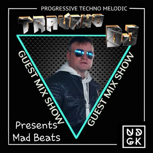 Travano_Guest - DJ Travano Guest Show Presents DJ Mad Beats (UDGK: 05/01/2023)