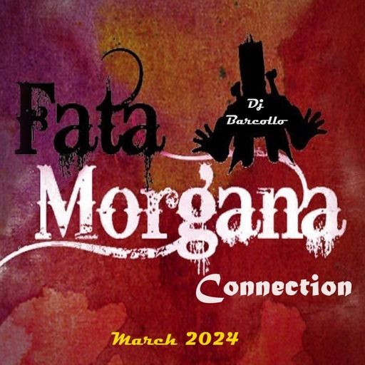 Fatamorgama Connection March 2024(Dj Barcollo)
