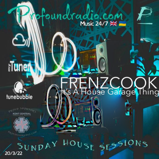 It's A House Garage Thing Ep34 for Profound Radio Sunday House Sessions 20.03.20K22