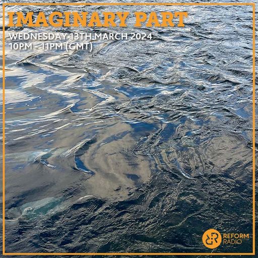 Imaginary Part 13th March 2024