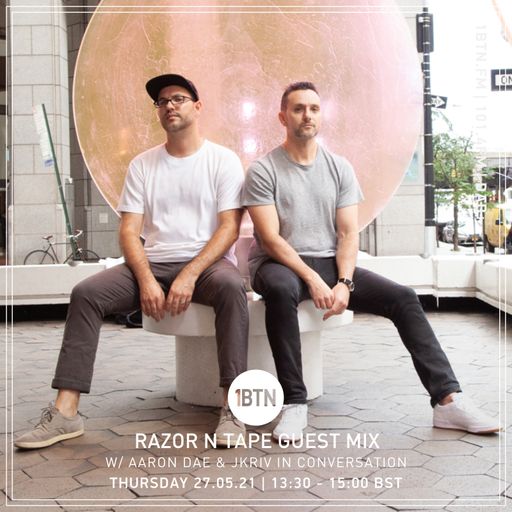 Razor N Tape guest mix with Aaron Dae & Jkriv in conversation - 27.05.2021