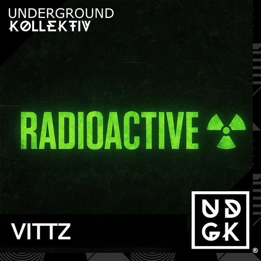 Vittz - Radioactive (UDGK: 31/07/2025)