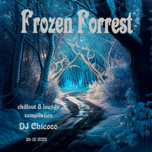 "" Frozen Forrest "" chillout & lounge compilation