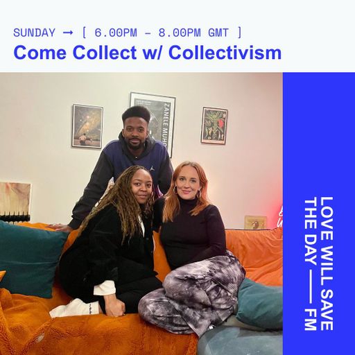 2024-05-12 Come Collect w_ Collectivism | LWSTD-FM