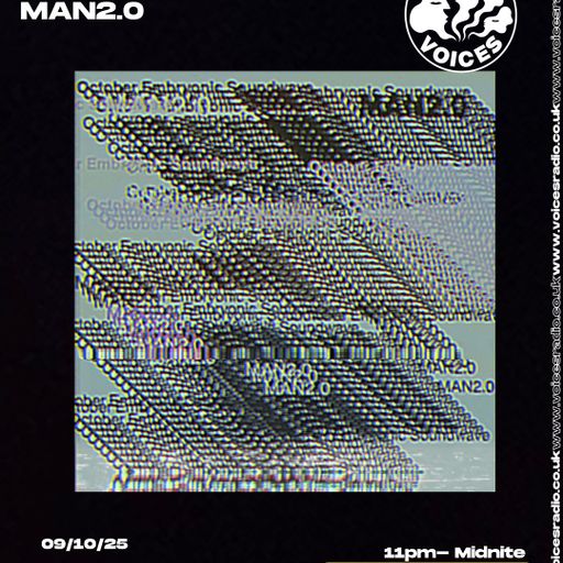 Embryonic Soundwave w: MAN2.0 -09/10/2025 [Voices Radio]