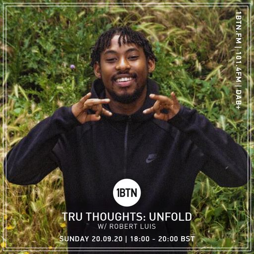 Tru-Thoughts: Unfold with Robert Luis - 20.09.2020