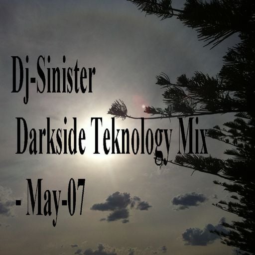 Dj-Sinister - Darkside Teknology Mix - May-07