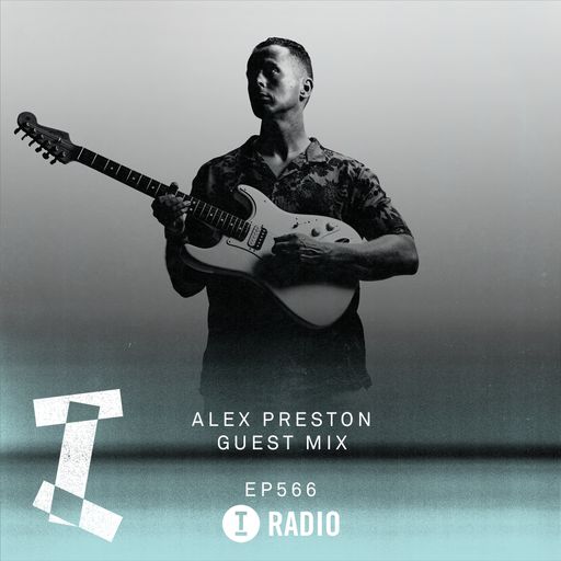 Toolroom Radio EP566 - Alex Preston Guest Mix