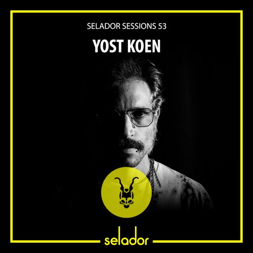 Selador Sessions 53 | Yost Koen