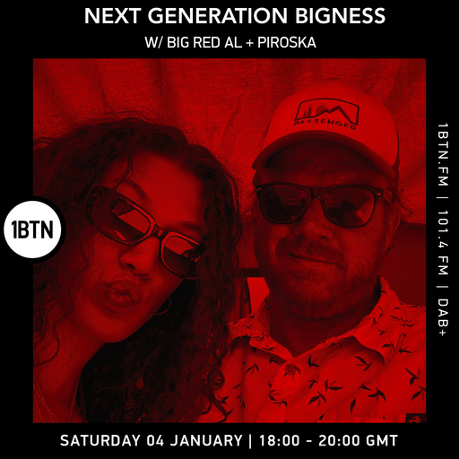 NEXT GENERATION BIGNESS, w/ BIG RED AL + Piroska, #01  - 04.01.24