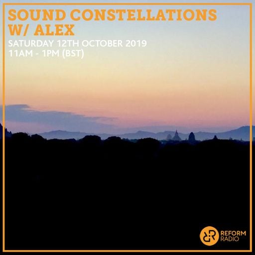 Sound Constellations w/ Alex 12th October 2019