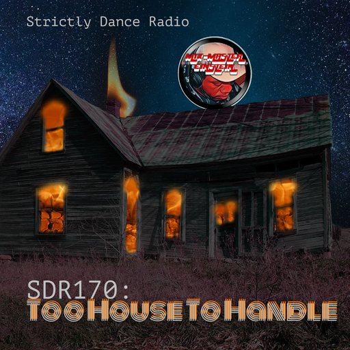 SDR170: Too House To Handle