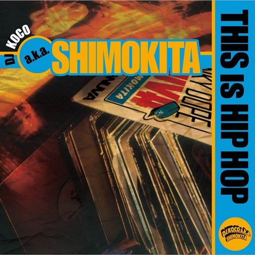 DJ Koco A.K.A. Shimokita ‎– This Is Hip Hop (2011)