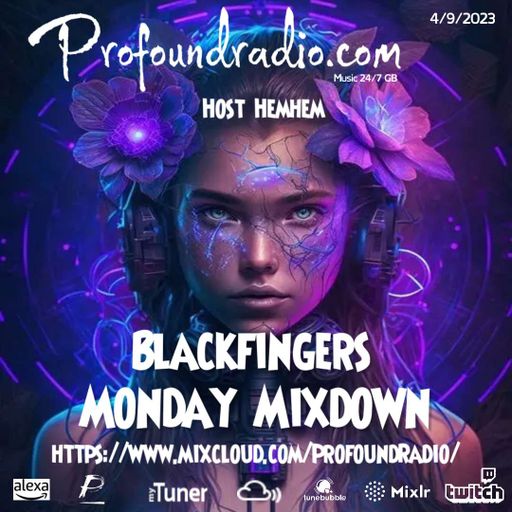 BLACKFINGERS ON MONDAY MIXDOWN 4/9/23
