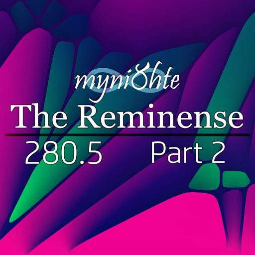 The Reminense 280.5 - Part 2