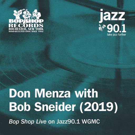 Don Menza with the Bob Sneider Trio and John Hasselback Jr (2019): "Bop Shop Live" on Jazz90.1
