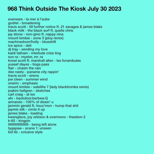 968 NEW JAMES BLAKE | TRAVIS SCOTT | KAIDI TATHAM | KID LIB | KWENGFACE | KNOEL SCOTT | GODTET