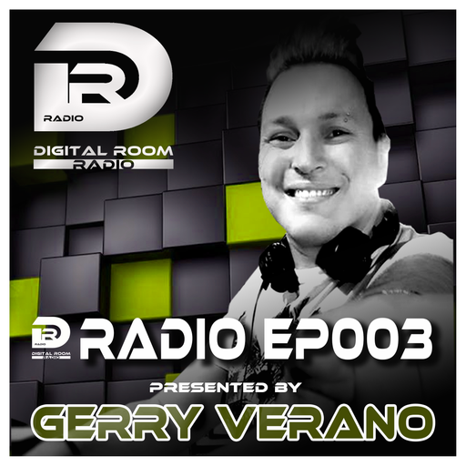Digital Room Radio EP003 presented by Gerry Verano