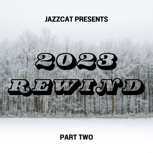 2023 Rewind (Part two)