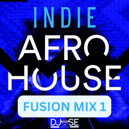 Indie Afro House Fusion Mix 1