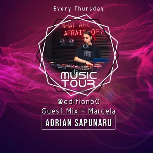 Adrian Sapunaru - Music Tour #edition50 w. Guest Mix by Marcela (Croatia) @ClubMixRadio.ro
