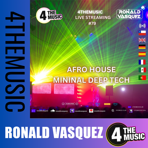 Ronald Vasquez on 4TheMusic - SHOW 79 - AFRO HOUSE - MINIMAL DEEP TECH