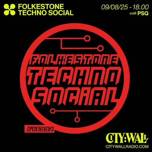 Folkestone Techno Social w/ PSQ - August 2025