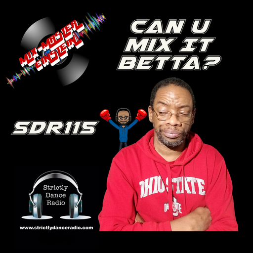SDR115: Can U Mix It Betta?