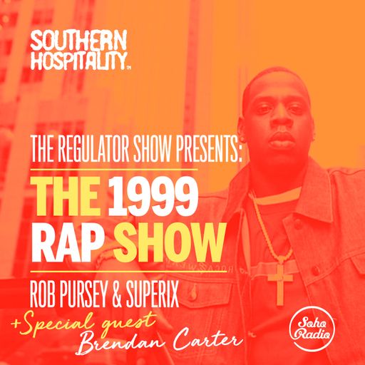 The Regulator Show - '1999 Rap Show' - Rob Pursey & Superix + special guest Brendan Carter