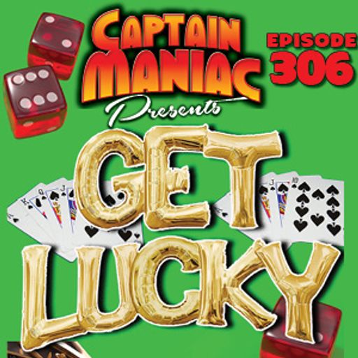 Episode 306 / Get Lucky