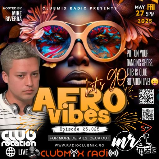 Mike Riverra - Club Rotation Live 25.025 (Afro) | Enjoy listening!
