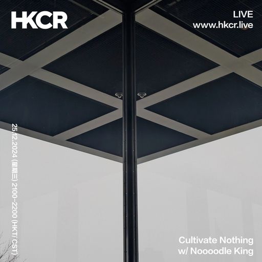 Cultivate Nothing w/ Noooodle King - 25/12/2024