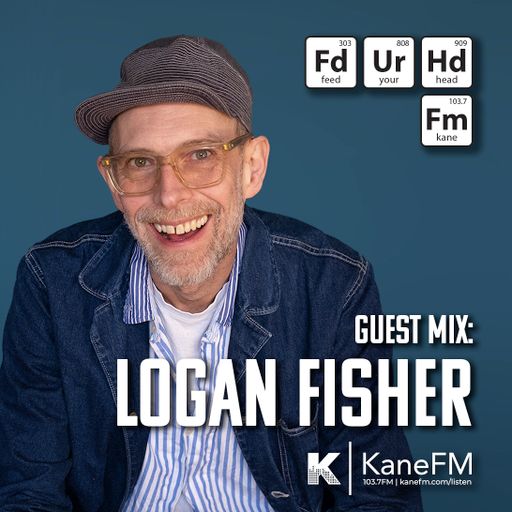 Kane FM : Feed your Head with the Scott Hutchinson & guest mix from Logan Fisher