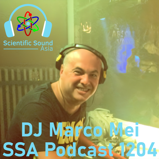 Scientific Sound Asia Radio Podcast 1204, Marco Mei 2025 episode 18.